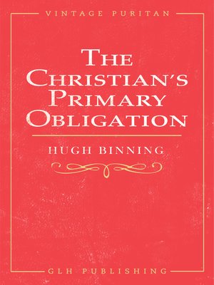 cover image of The Christian's Primary Obligation